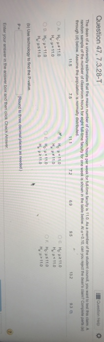 Question 47,7.3.28-T The dean of a university random sample of the number of classroom hours for eight f.time fa uity for one