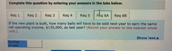 Complete this question by entering your answers in the tabs below. Reg 1 Req 2 Req3 | Req 4 Req 5 Req6A Req 6B If the new pla