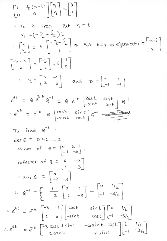 {(3+i) ]A=:] V₂ is free. Put ₂ = t :. v = (-3/2 - 1/2) = --3- Put t=2 7 eigenvector N] =:19] [:]-[:]+[:] [2 . to and D = -[