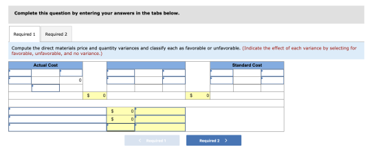 Complete this question by entering your answers in the tabs below. Required 1 Required 2 Compute the direct materials price a