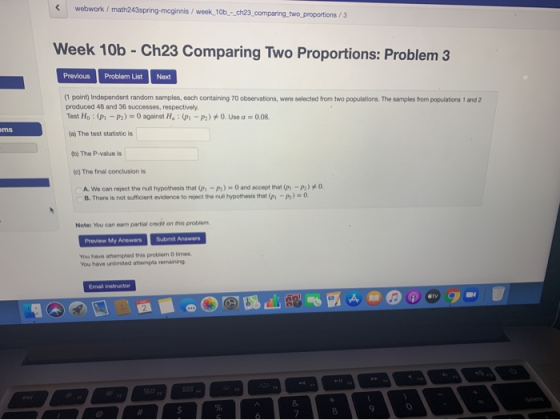 webwork/math243spring-mcginnis / week_10b_-_ch23_comparing_two_proportions / 3 Week 10b - Ch23 Comparing Two Proportions: Pro