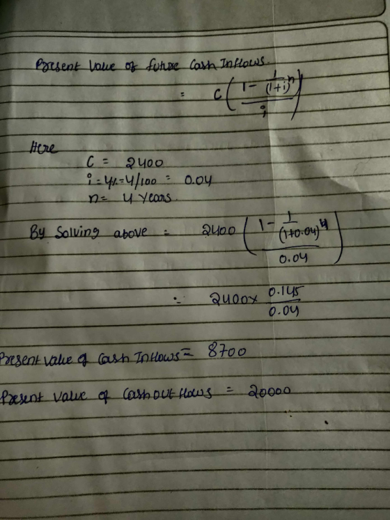 Present hawe of future Cash Inflows. Here C = 2400 :41:4/100 2 0.04 n= u years. By solving above: 2400 - 610.044 0.04 & Quoot