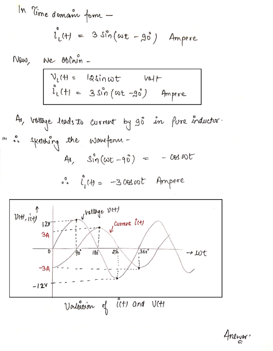 In Time domain form - - {H = 3 sin (wt-go) Ampere Now, we obiain - Ve CH = lasinwt volt ů (H = 3 sin (wt-go) Ampere - As, vol