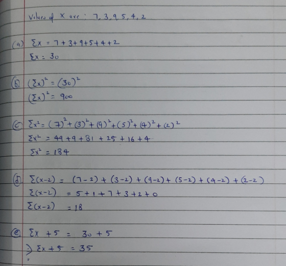 Values of X are : 13.9.5, 4, 2 Ex = 7+3+9+5+4+2 | Ex= 30 O Ex* = (30) (Ewa 900 Ex==(7+ (3) +(9)+(5) 7 (4)? +(2) 2 Ex² = 49+9+