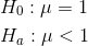 \begin{align*} &H_0:\mu=1\\ &H_a:\mu<1\\ \end{align*}