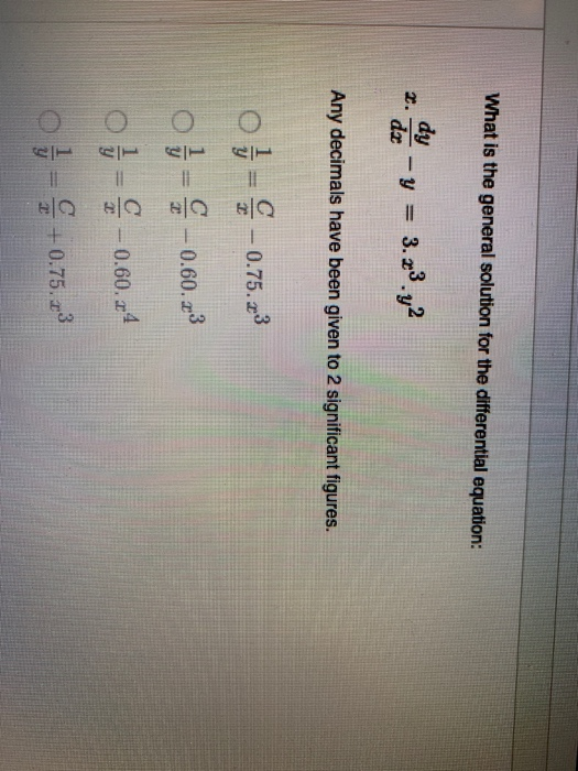 What is the general solution for the differential equation: 2. - y = 3. 23.72 Any decimals have been given to 2 significant f