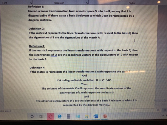 Font Styles Paragraph Definition 1: Given La linear transformation from a vector space V into itself, we say that is diagonal