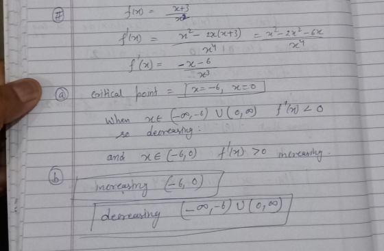f(x) = n - 22(x+3) = 2x² - 024x f(x) = -x-6 20 exitical point = 12=-6, x=0 When xt 600,-6) u (oo) fto zo so decreasing a and