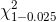 X1-0.025