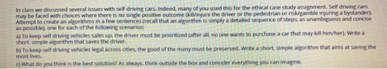 In class we discussed several issues with self-driving cars. Indeed, many of you used this for the ethical case study assignm
