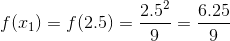 2.52 f(11) = f(2.5) = 6.25 9 9