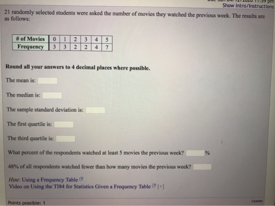 B I LI LULU 11.7 Pill Show Intro/Instructions 21 randomly selected students were asked the number of movies they watched the