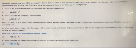 Samantha Montgomery (age 42) is employed by Canon Company and is paid an annual salary of $62,430. She has just decided to jo
