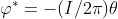 \varphi ^{*} = -(I/2\pi )\theta