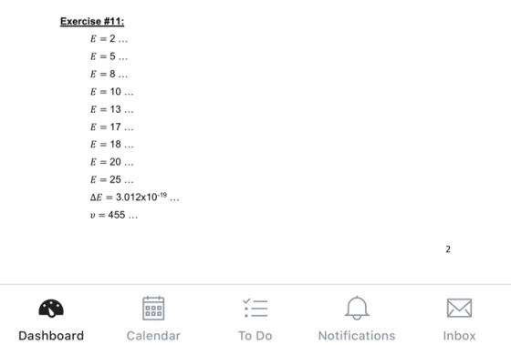 Exercise #11: E = 2... E =5... E = 8... E = 10 ... E = 13... E = 17 ... E = 18 ... E = 20... E = 25... AE = 3.012x10-19... v
