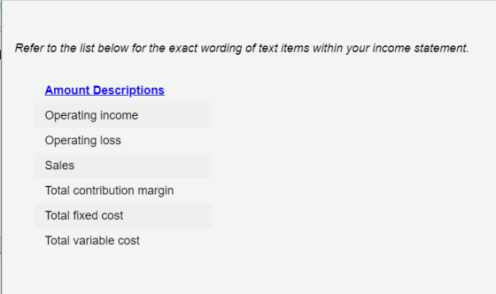 Refer to the list below for the exact wording of text items within your income statement. Amount Descriptions Operating incom