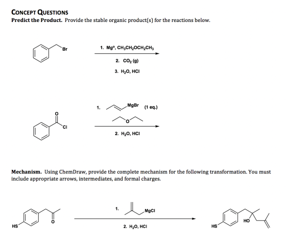 CONCEPT QUESTIONS Predict the Product. Provide the stable organic product(s) for the reactions below. 1. Mg°, CH3CH20CH-CHз B