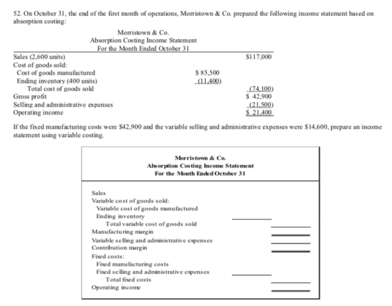 52. On October 31, the end of the first month of operations, Morristown & Co, prepared the following income statement based o