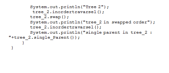 System.out.printlnTree 2); tree 2.inordertravarsel ); tree 2.swap (); System.out.println(tree_2 in swapped order); tree 2
