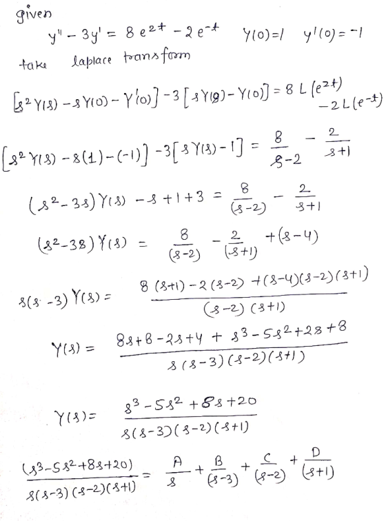 given y - 3y = 8227 -2e- 410)=1 4110) = -1 fake laplace toans from [82718) - Y10) - 7/0)] -3 [3Y19) - Y(0)) = 8 L (ezt) . -