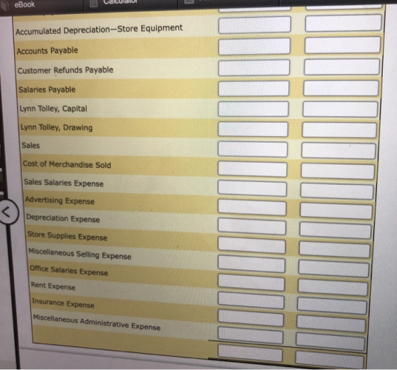 eBook Calculator Accumulated Depreciation-Store Equipment Accounts Payable Customer Refunds Payable Salaries Payable Lynn Tol