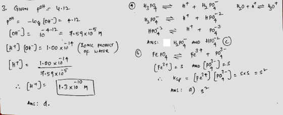 30* 3. Gluen pot = 4.12 pot = -log [OH-] = 7:12 [OH-] = 104.12 = 7.59x105 m [+) (04-) = 1.00 xiot (Lonic PRODUC) [HT] 1.00xi