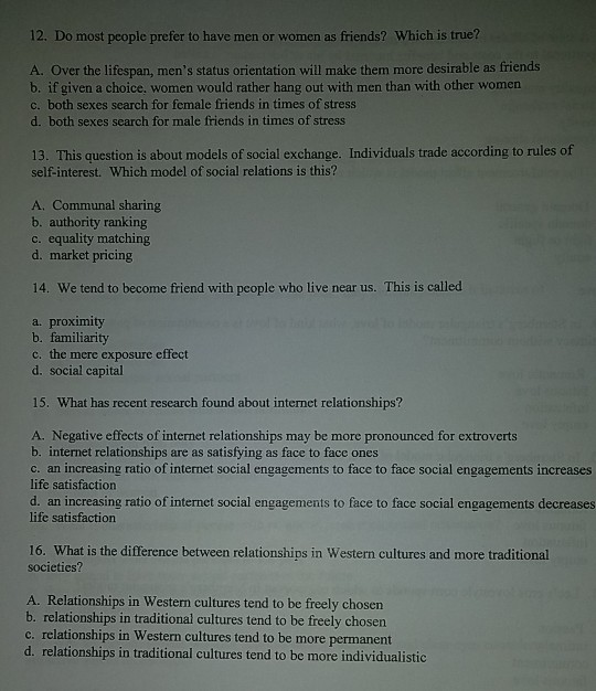 12. Do most people prefer to have men or women as friends? Which is true? A. Over the lifespan, mens status orientation will