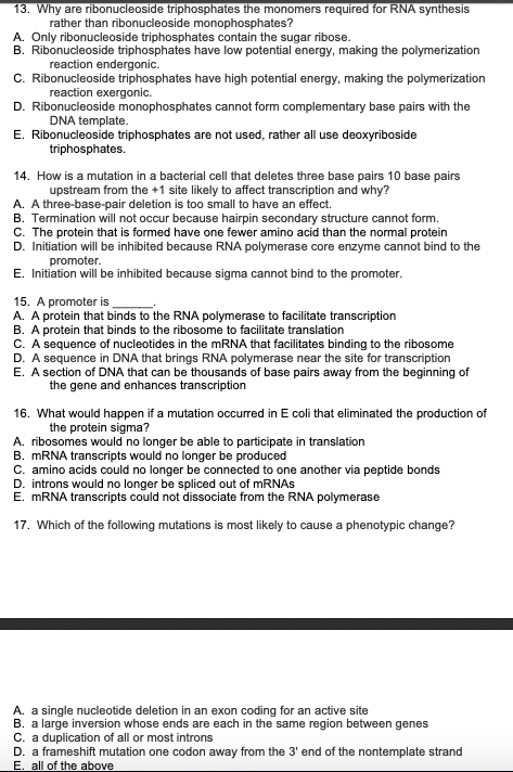 13. Why are ribonucleoside triphosphates the monomers required for RNA synthesis rather than ribonucleoside monophosphates? A