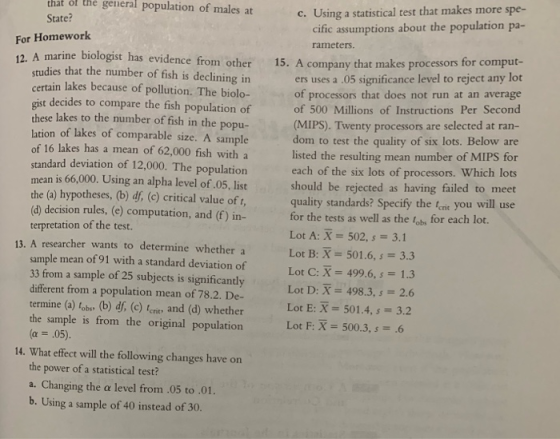that of the general population of males at State? For Homework 12. A marine biologist has evidence from other as evidence fro