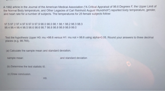A 1992 article in the Journal of the American Medical Association (A Critical Appraisal of 98.6 Degrees F, the Upper Limit o