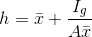 h=\bar x+\frac{I_g}{A\bar x}