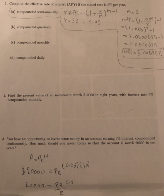1, Compute the effective rate of interest (APY) if the stated rate is 5% per year, o ompounded aemi- m 2 ( 1.015) 1-1 .050062