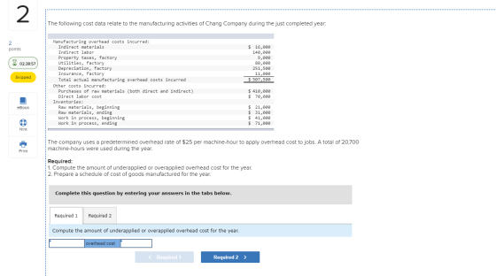 The following cost data relate to the manufacturing activities of Chang Company during the just completed year: points (8 02: