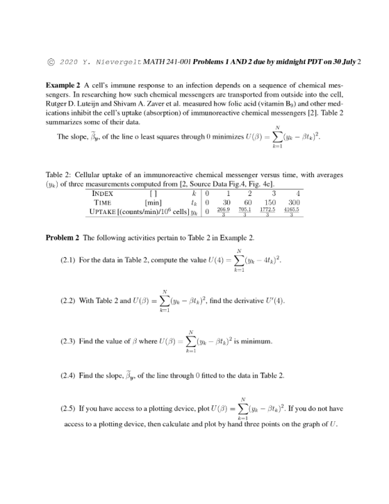 © 2020 Y. Nievergelt MATH 241-001 Problems 1 AND 2 due by midnight PDT on 30 July 2 Example 2 A cells immune response to an