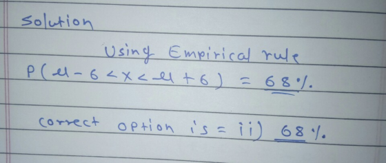 Solution Usiny Emeirical rul P(.et _ 6CN<ーel t-6 ) 三 6g./. Correct oPtı on ..) 68%