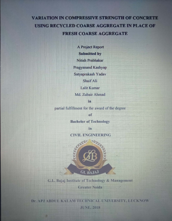 VARIATION IN COMPRESSIVE STRENGTH OF CONCRETE USING RECYCLED COARSE AGGREGATE IN PLACE OF FRESH COARSE AGGREGATE A Project Re