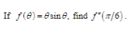 If f(0) = sine, find f (2/6).