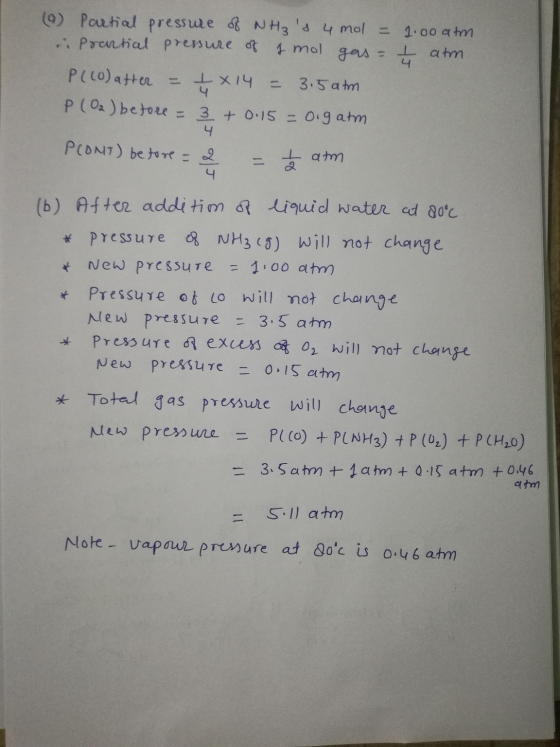 (9) Partial pressure of NH₃s 4 mol = i Prential pressure of a mol gas = P(10)atter = tx14 = 3.5 atm P(02) before = 3 + 0.15