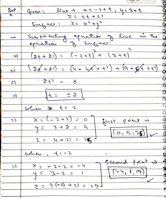 uge 30 Sol. Blol Z= x² ty Given. line - x= -2+t 4= 3+t 2 = at +21 surface: equation line equatici of Surface: lat+91) (-2+t)