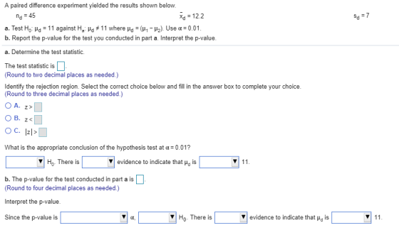 A paired difference experiment yielded the results shown below nd 45 a. Test Ho: μ,-11 against Ha: μd # 11 where μ,-(μι-Hz).