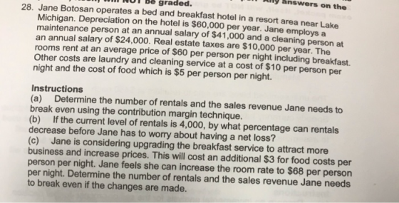 answers on the graded. 28. Jane Botosan operates a bed and breakfast hotel in a resort area near Lake Michigan. Depreciation