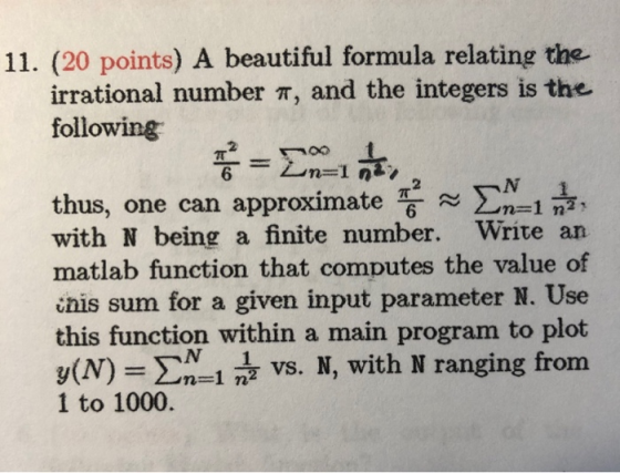 11. (20 points) A beautiful formula relating the irrational number 1, and the integers is the following thus, one can approxi