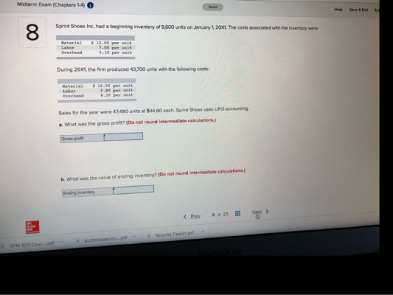 Midterm Exam (Chapters 1-4) Seved Help Save & Exit Su Sprint Shoes Inc. had a beginning inventory of 9,600 units on January 1