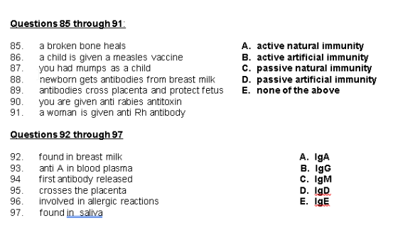 Questions 85 through 91: 85. 86. 87. 88 89. 90. 91. a broken bone heals a child is given a measles vaccine you had mumps as a
