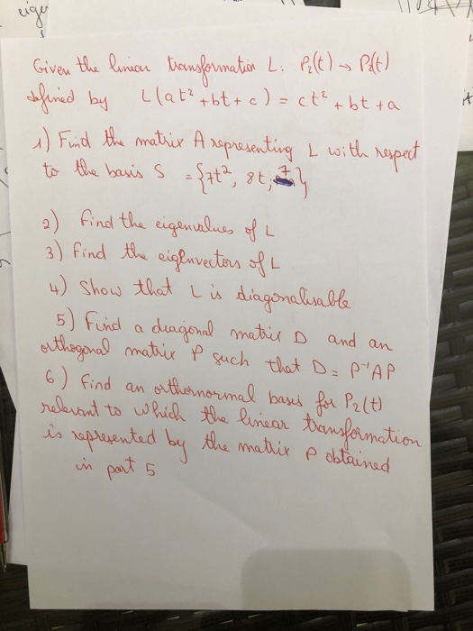 it way Given the linian transformation Li Pelt) - Palt) defined by Llat² tbt + c)=ct² tbt ta 1) Find the matrix A representin
