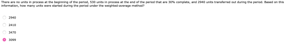 There are no units in process at the beginning of the period, 530 units in process at the end of the period that are 30% comp