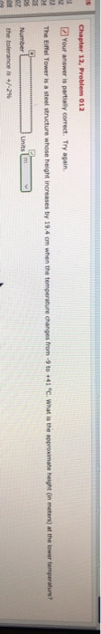 ES Chapter 12, Problem 012 Your answer is partially correct. Try again 34 The Eiffel Tower is a steel structure whose height