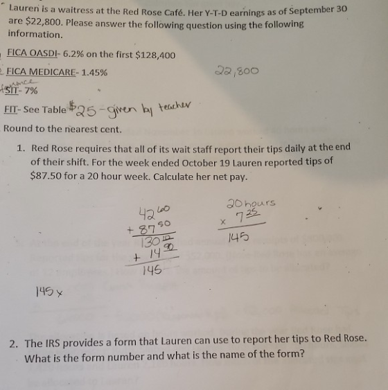 Lauren is a waitress at the Red Rose Café. Her Y-T-D earnings as of Septem are $22,800. Please answer the following question