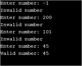 Enter number: -1 Invalid number Enter number: 200 Invalid number Enter number: 101 Invalid number Enter number: 45 valid numb