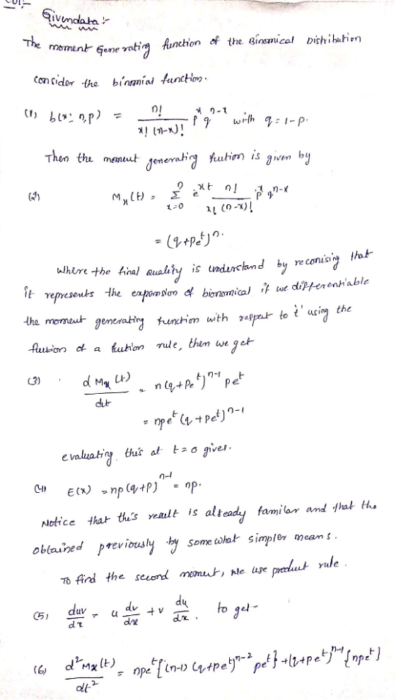 The Cansider the binau Cr) Then the manes tuhi is givm by 64) where the Aial uayis unduland by ve com Iha momeut he mornar gemeraki funcim with leper tot, usin} the dut e valuatia thut at to give 데 E(x),np (.+PJ .np. Notice that thes yeaalt is alt n-l familar and thak th obtained p9ev-tusly ,by Some cohak simpler means. ΤΟ find the sund monuhhle lege petit Yule du dv dt C5) dt (rn-)